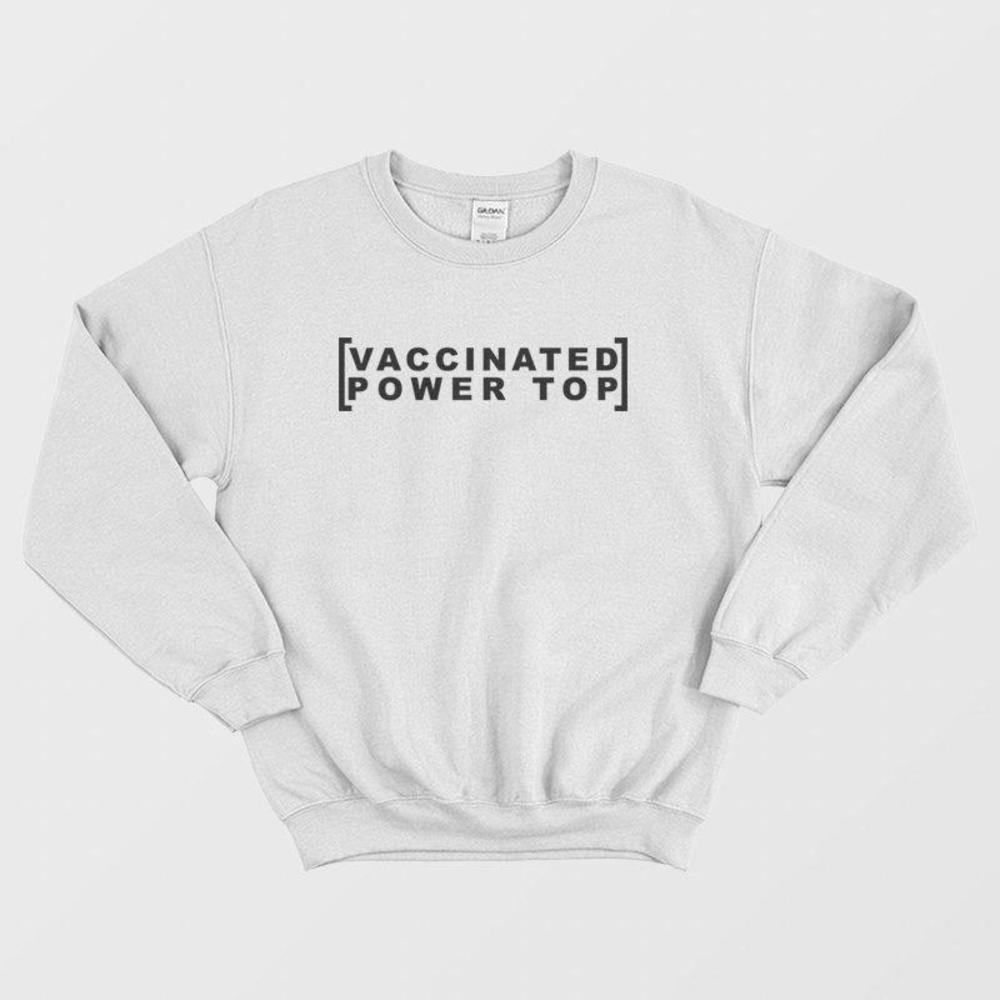 Vaccinated Power Top Bold Statement Graphic Unisex Streetwear Pride Sweatshirt